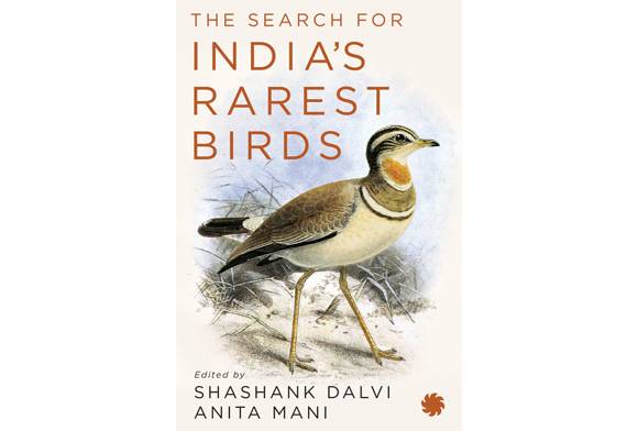 Book Reviews: The Search For India’s Rarest Birds